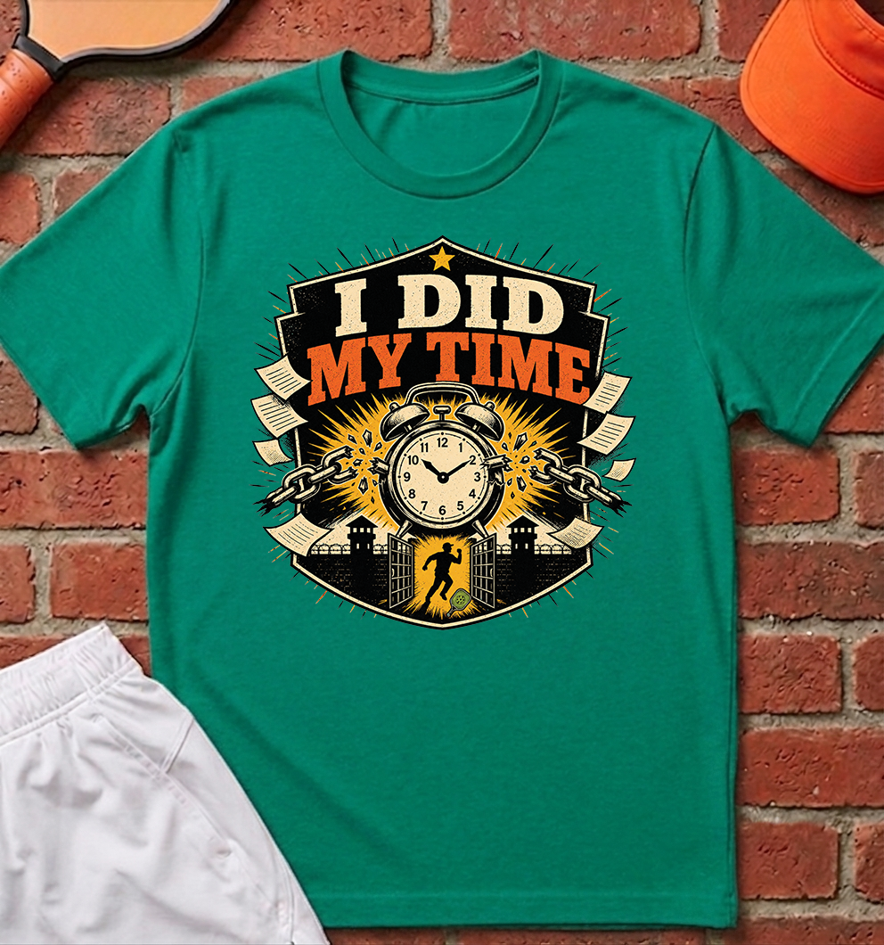 I Did My Time T-Shirt