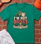 Not Bossy T-Shirt