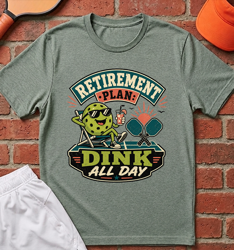 Dink All Day T-Shirt