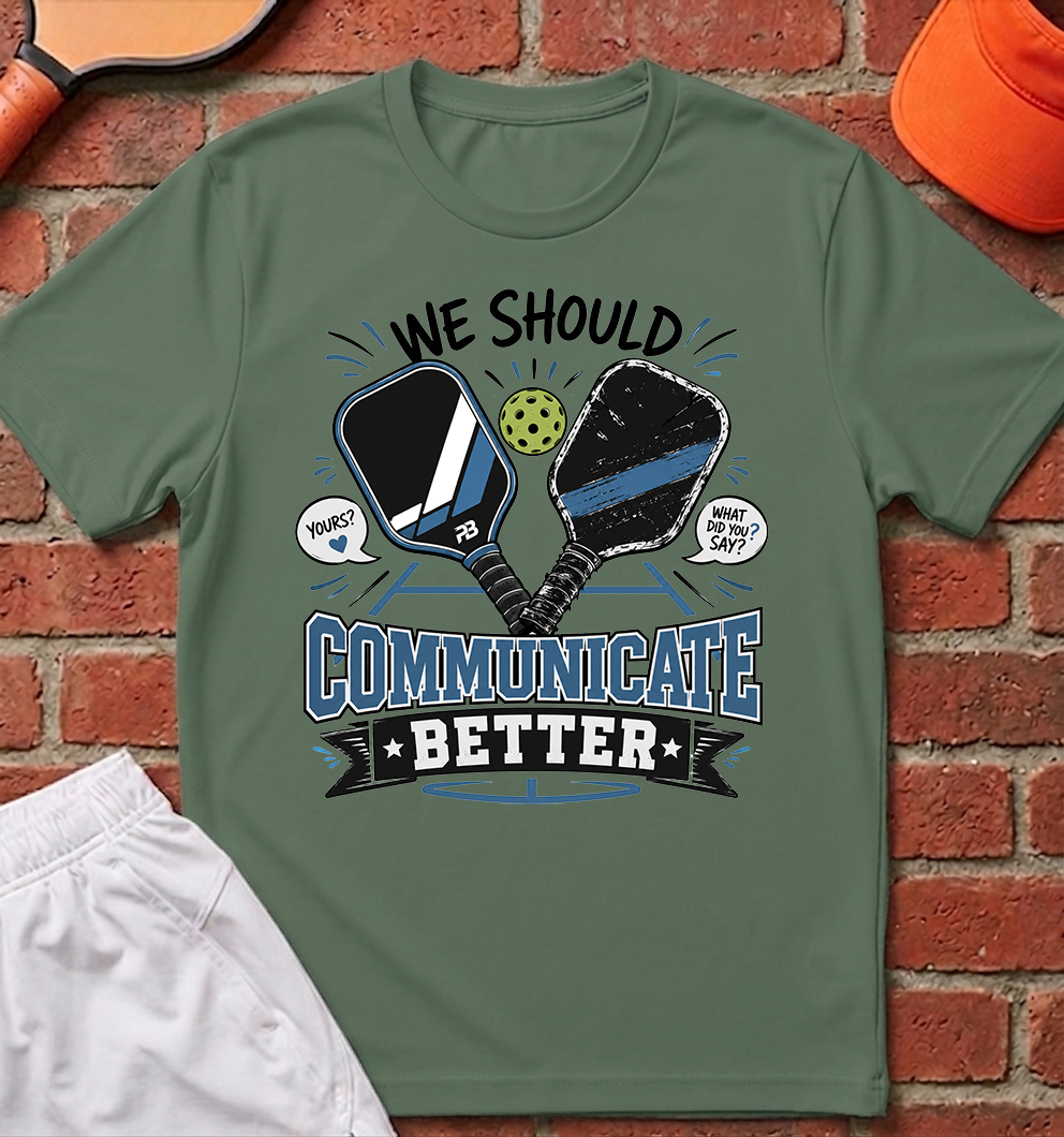 Communicate Better T-Shirt