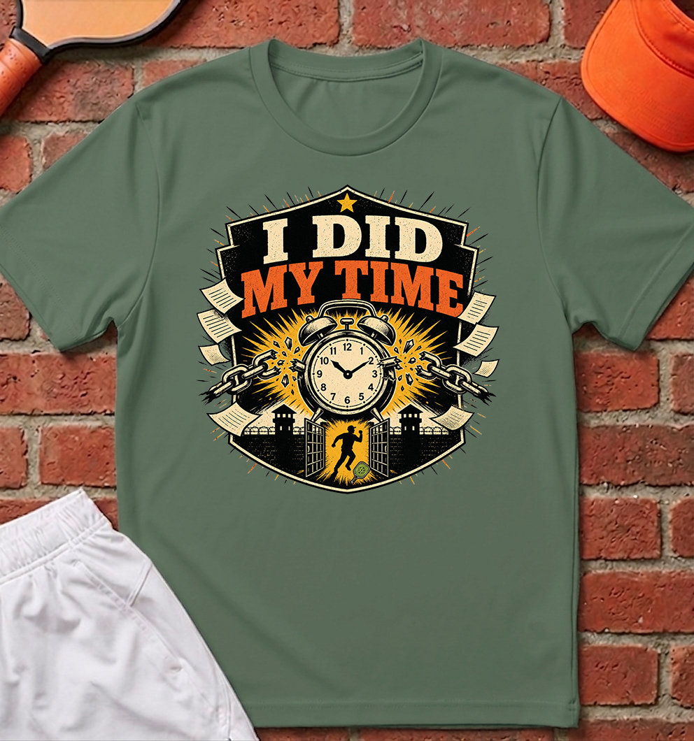 I Did My Time T-Shirt