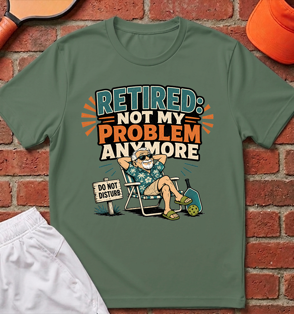 Not My Problem T-Shirt