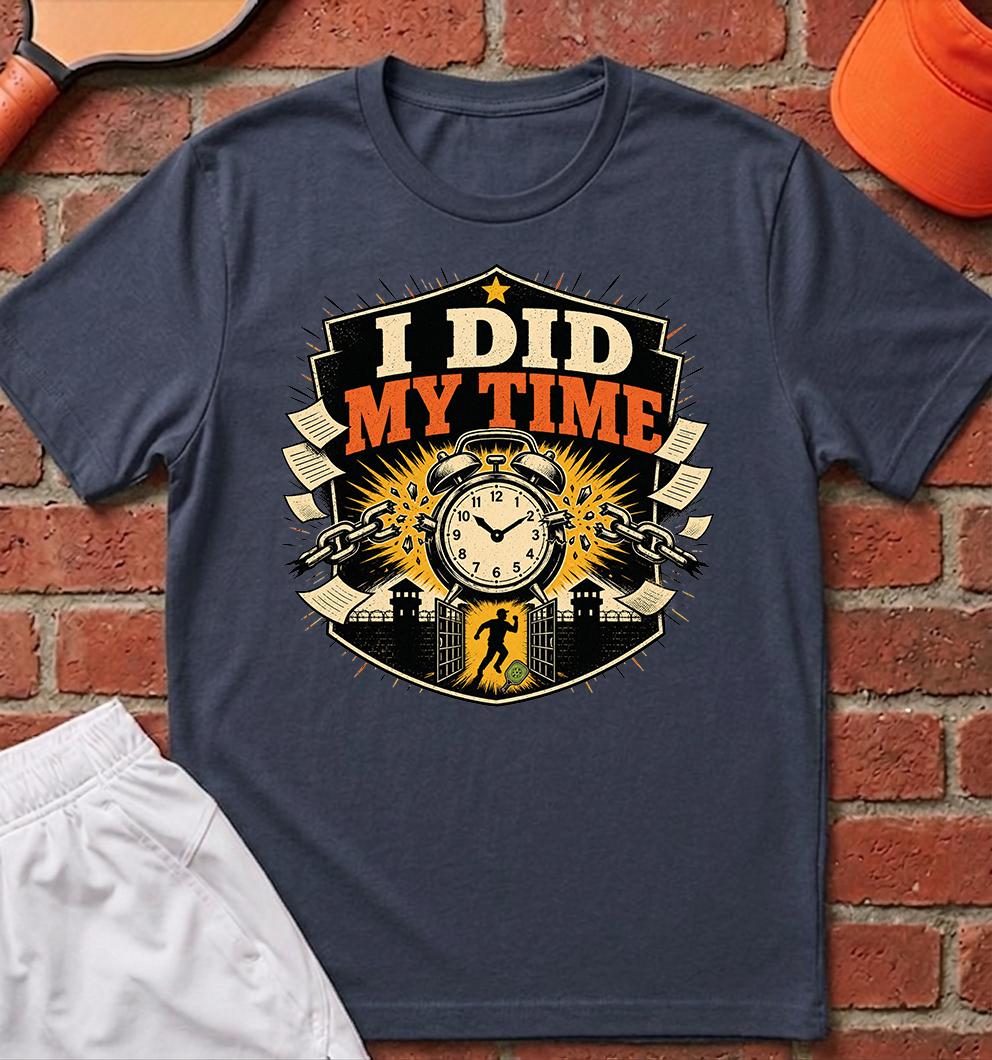 I Did My Time T-Shirt