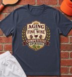 Like Fine Wine T-Shirt