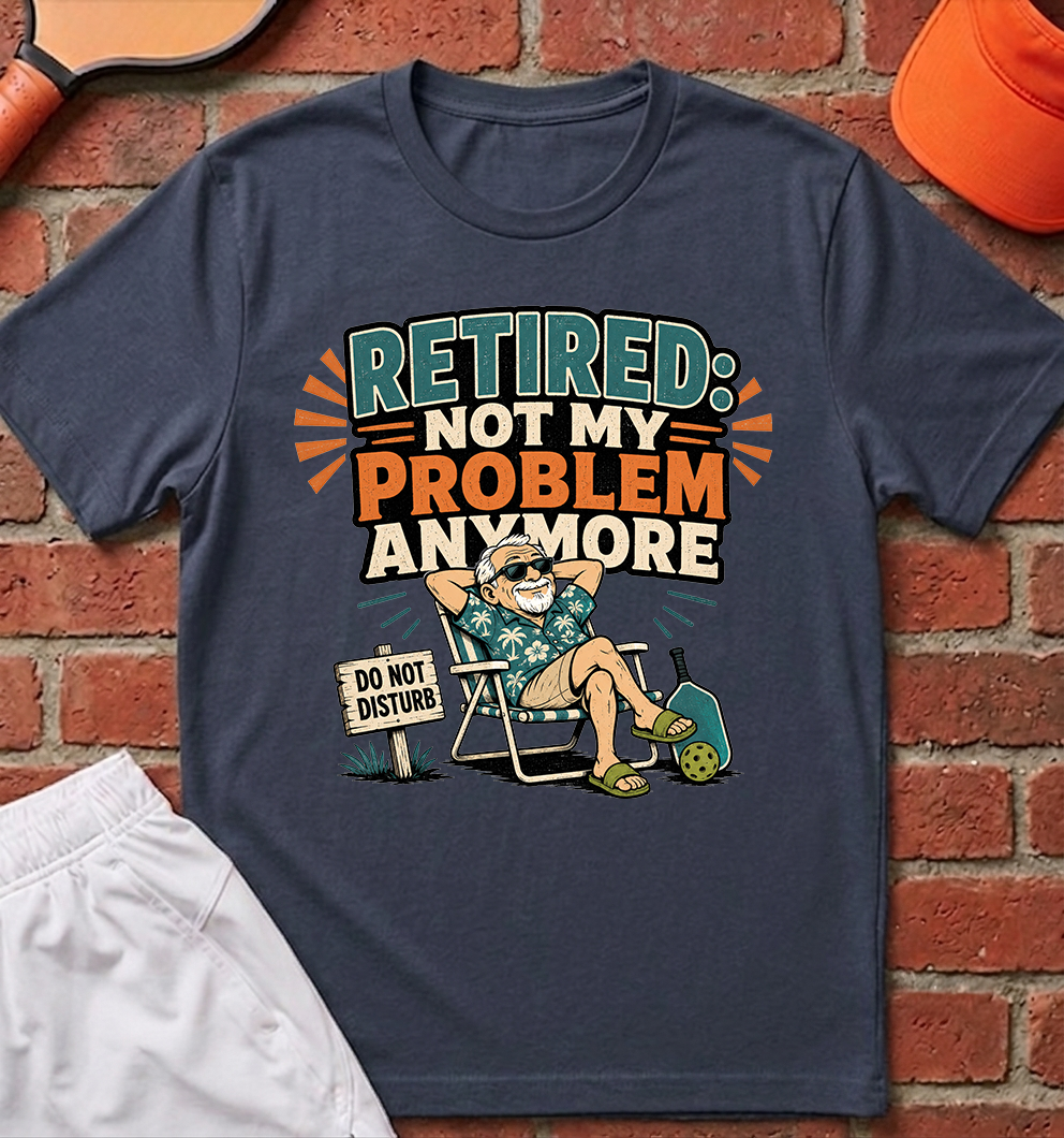 Not My Problem T-Shirt