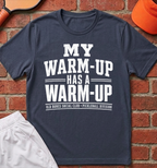 My Warm Up T-Shirt