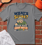 Just Hit It T-Shirt