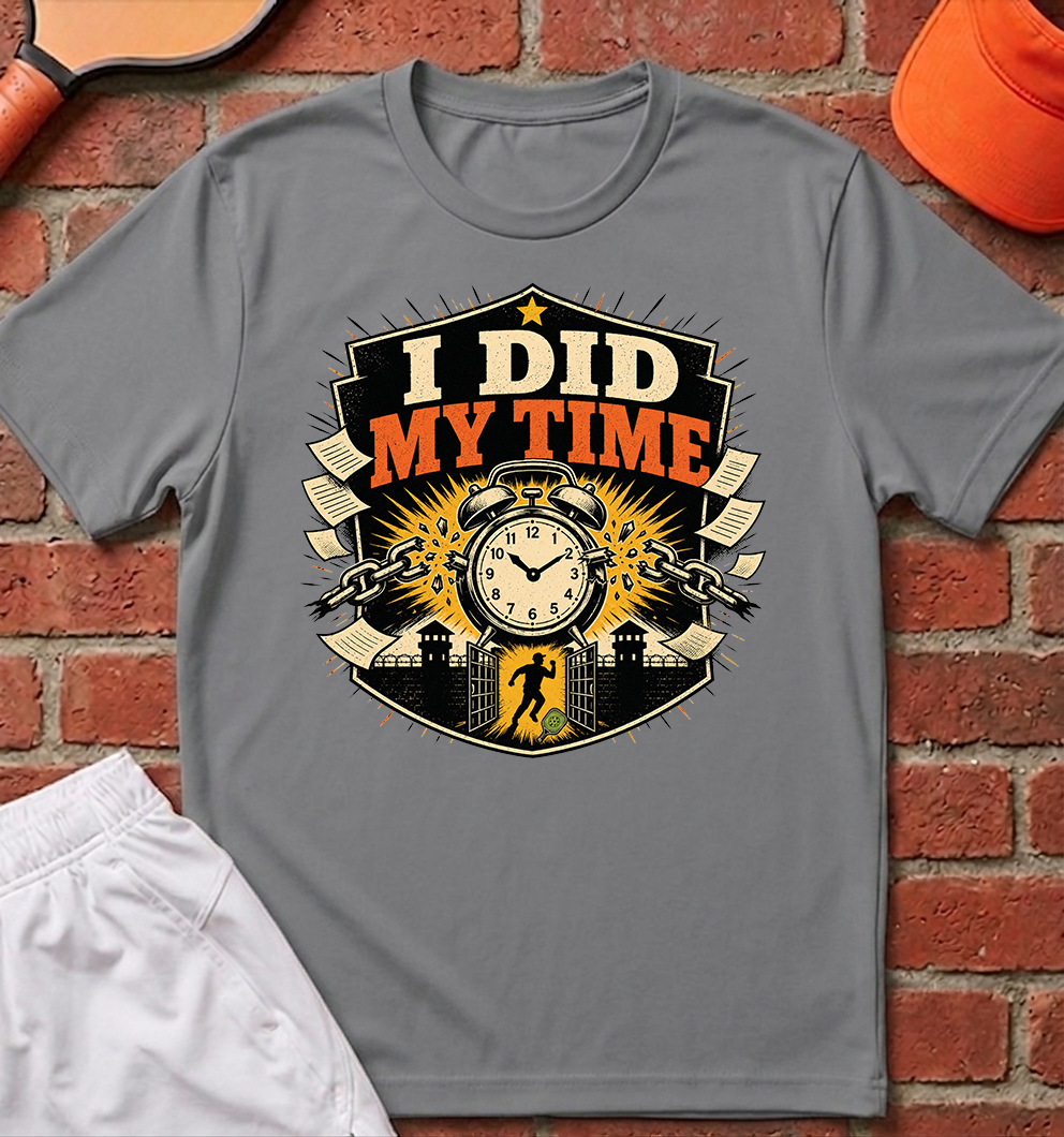 I Did My Time T-Shirt