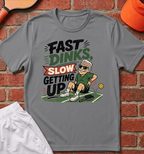 Slow Getting Up T-Shirt