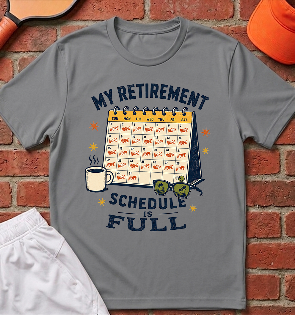 Schedule Is Full T-Shirt
