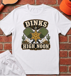 Dinks at High Noon T-Shirt