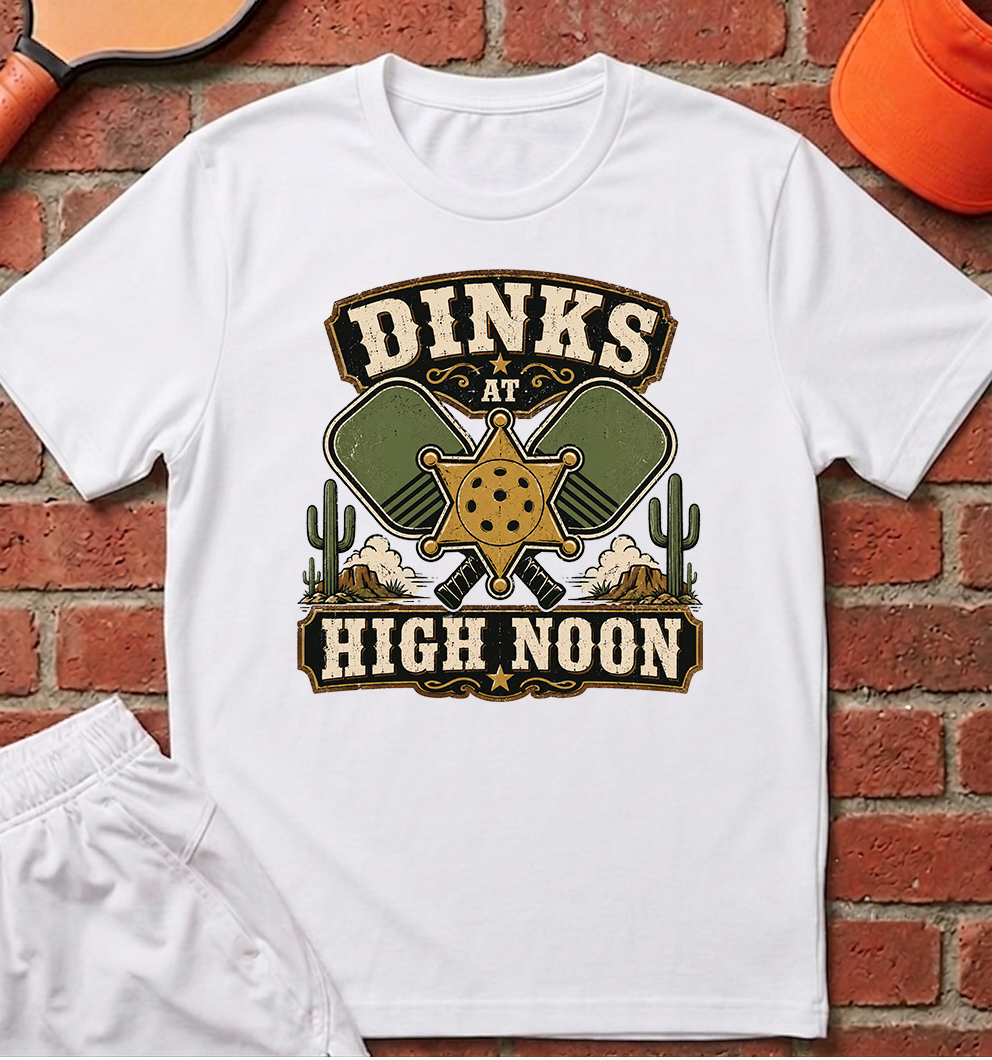Dinks at High Noon T-Shirt