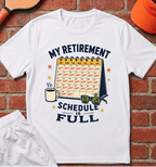 Schedule Is Full T-Shirt
