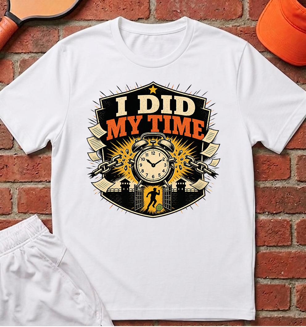 I Did My Time T-Shirt