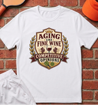 Like Fine Wine T-Shirt