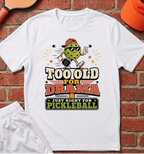 Too Old For Drama T-Shirt